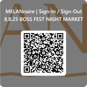 QRCode for MELANnaire _ Sign-In _ Sign-Out_8.8.25 BOSS FEST NIGHT MARKET