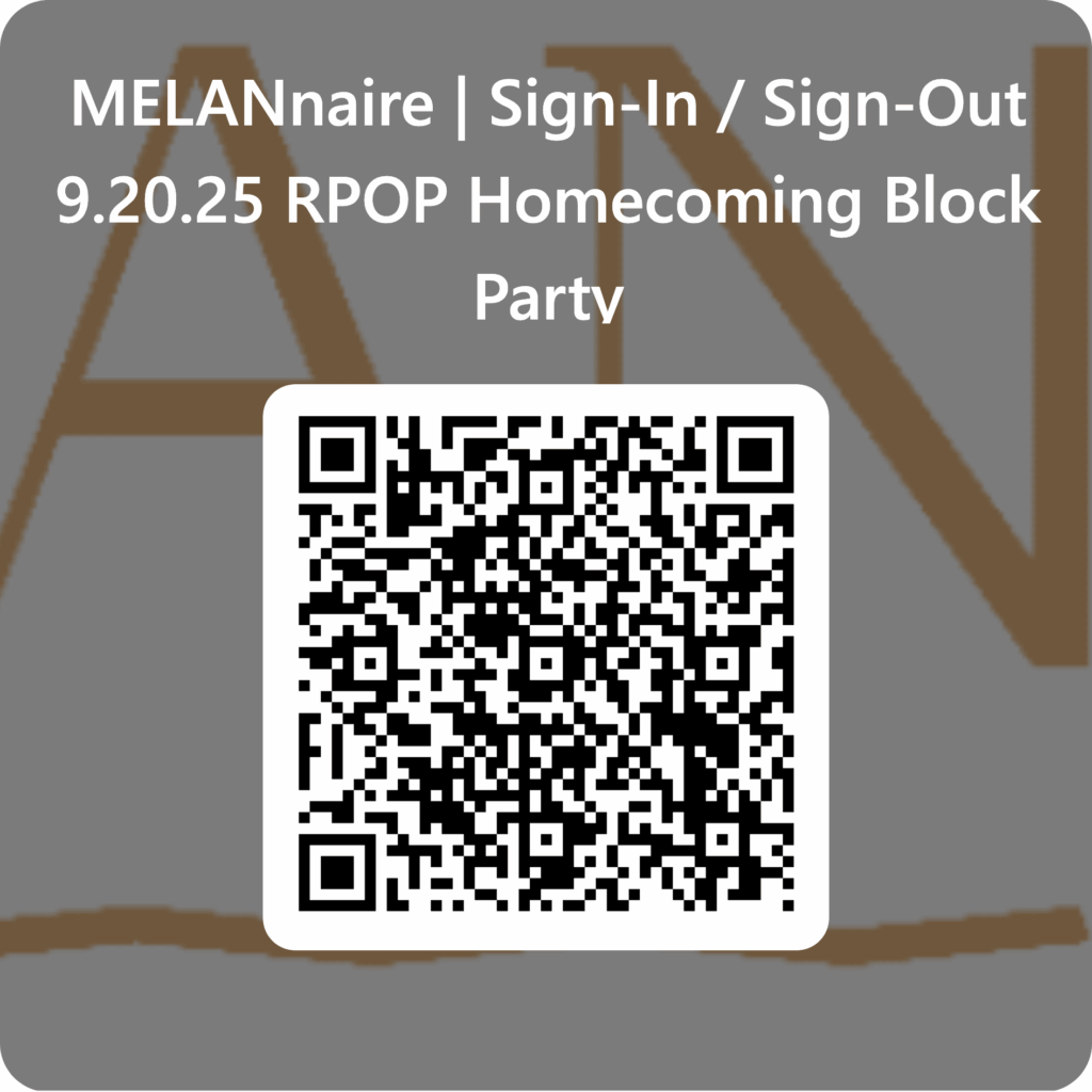 QRCode for MELANnaire&nbsp;_ Sign-In _ Sign-Out_9.20.25 RPOP Homecoming Block Party